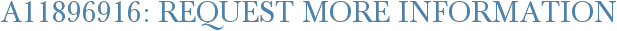 A11896916: Request More Information