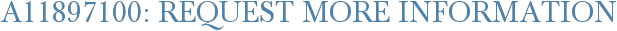A11897100: Request More Information