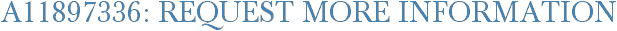 A11897336: Request More Information