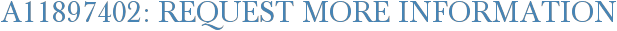 A11897402: Request More Information
