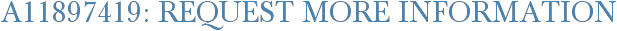 A11897419: Request More Information