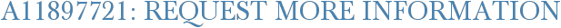 A11897721: Request More Information