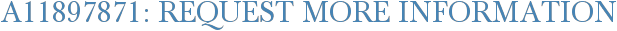 A11897871: Request More Information
