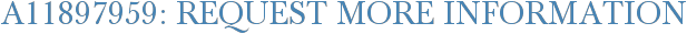 A11897959: Request More Information
