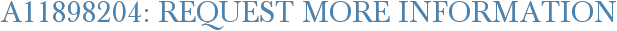 A11898204: Request More Information