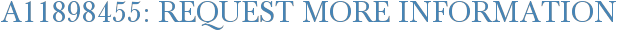 A11898455: Request More Information