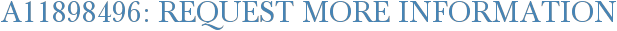 A11898496: Request More Information