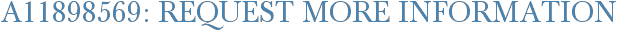 A11898569: Request More Information