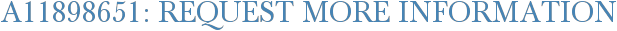A11898651: Request More Information