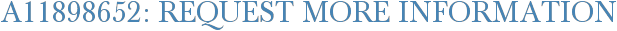 A11898652: Request More Information