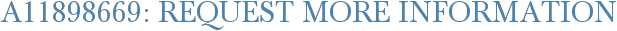 A11898669: Request More Information