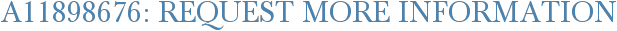 A11898676: Request More Information