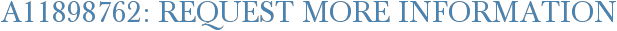 A11898762: Request More Information