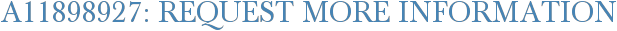 A11898927: Request More Information