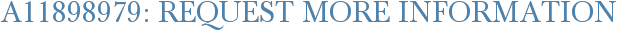 A11898979: Request More Information
