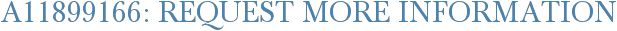 A11899166: Request More Information