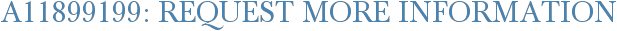 A11899199: Request More Information