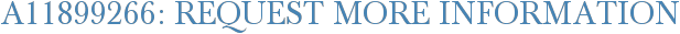 A11899266: Request More Information