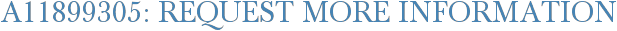 A11899305: Request More Information