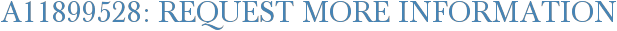 A11899528: Request More Information