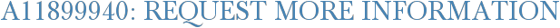 A11899940: Request More Information
