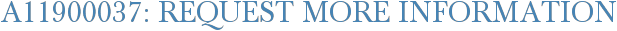 A11900037: Request More Information