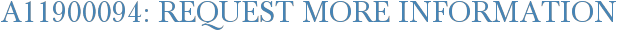 A11900094: Request More Information