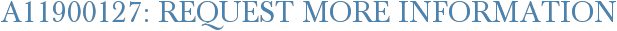 A11900127: Request More Information