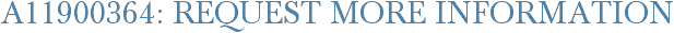 A11900364: Request More Information