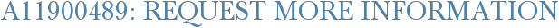 A11900489: Request More Information