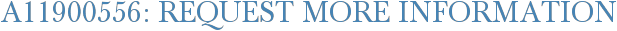 A11900556: Request More Information