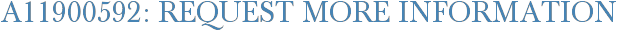 A11900592: Request More Information