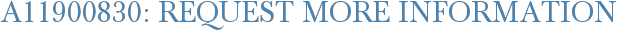 A11900830: Request More Information