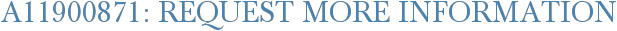 A11900871: Request More Information