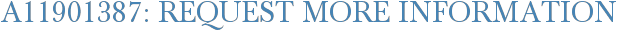 A11901387: Request More Information