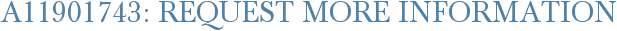 A11901743: Request More Information