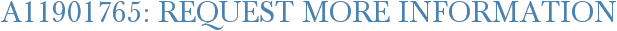 A11901765: Request More Information