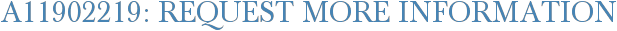 A11902219: Request More Information