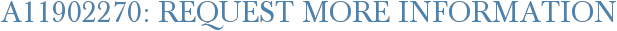 A11902270: Request More Information