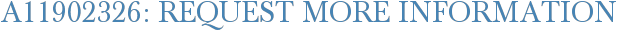 A11902326: Request More Information
