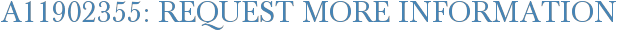A11902355: Request More Information