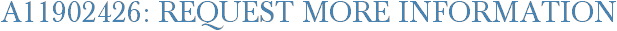 A11902426: Request More Information