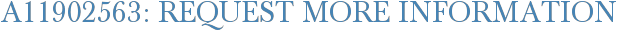 A11902563: Request More Information