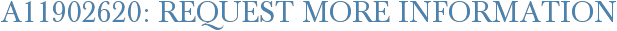 A11902620: Request More Information