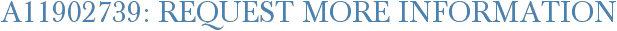 A11902739: Request More Information