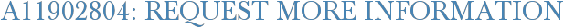 A11902804: Request More Information