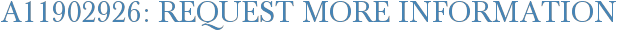A11902926: Request More Information