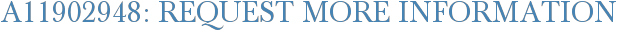 A11902948: Request More Information