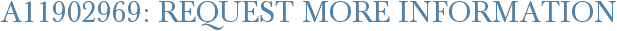 A11902969: Request More Information