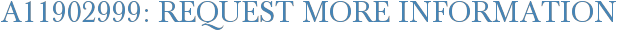 A11902999: Request More Information